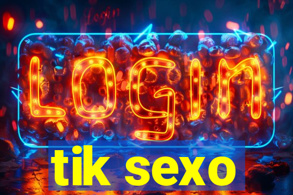 tik sexo